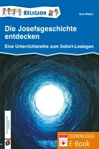 Die Josefsgeschichte entdecken – Klasse 1/2