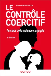 Le contrôle coercitif : au coeur de la violence conjugale - 2e éd_cover