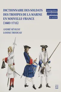 Dictionnaire des Soldats des Troupes de la Marine en Nouvelle-France