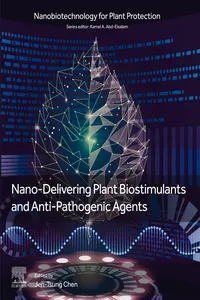 Nano-Delivering Plant Biostimulants and Anti-Pathogenic Agents
