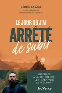 Le Jour où j'ai arrêté de subir