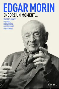 Encore un moment... Textes personnels, politiques, sociologiques, philosophiques et littéraires_cover