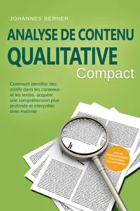 Analyse de contenu qualitative – Compact : Comment identifier des motifs dans les contenus et les textes, acquérir une compréhension plus profonde et interpréter avec maîtrise – Avec un exemple pratique d'entretiens avec des experts_cover