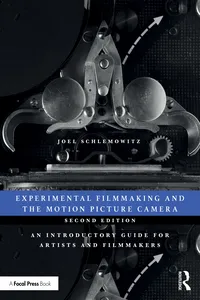 Experimental Filmmaking and the Motion Picture Camera