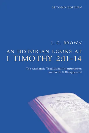 An Historian Looks at 1 Timothy 2:11–14, Second Edition