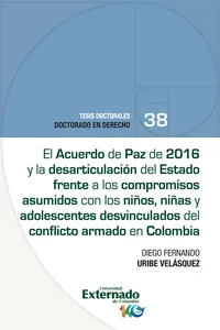 El acuerdo de paz de 2016 y la desarticulación del estado frente a los compromisos asumidos con los niños, niñas y adolescentes desvinculados del conflicto armado en Colombia_cover