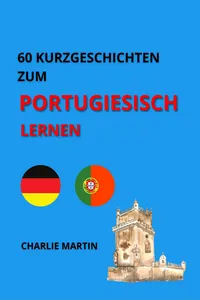 60 Kurzgeschichten zum Portugiesischlernen
