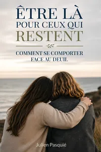 Être là pour ceux qui restent