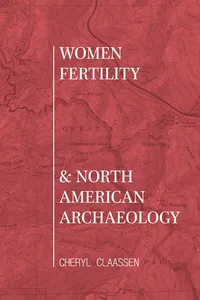 Women, Fertility, and North American Archaeology_cover