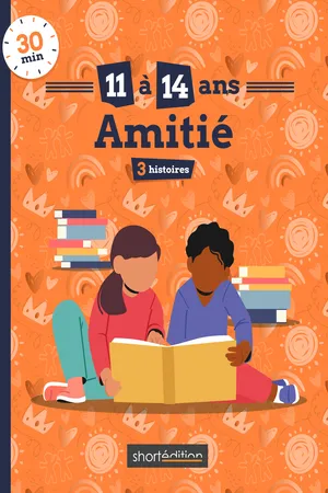 3 histoires (11 - 14 ans) : Amitié #1