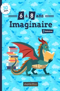 3 histoires : Imaginaire #1