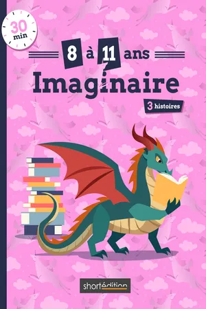 3 histoires (8 - 11 ans) : Imaginaire #1