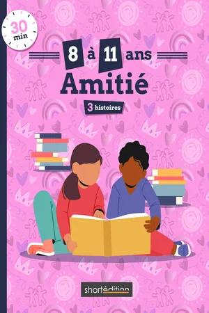 3 histoires (8 - 11 ans) : Amitié #1