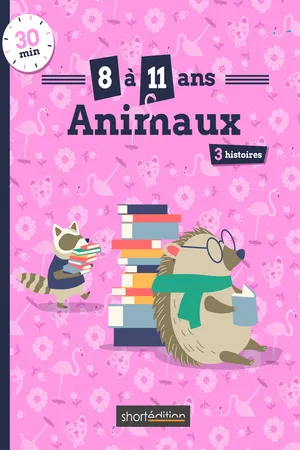 3 histoires (8 - 11 ans) : Animaux #1