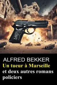 Un tueur à Marseille et deux autres romans policiers_cover