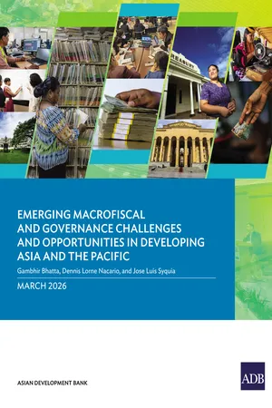 Emerging Macrofiscal and Governance Challenges and Opportunities in Developing Asia and the Pacific