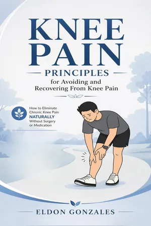 Knee Pain: Principles for Avoiding and Recovering From Knee Pain