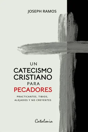 Un catecismo cristiano para pecadores