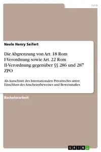 Die Abgrenzung von Art. 18 Rom I-Verordnung sowie Art. 22 Rom II-Verordnung gegenüber §§ 286 und 287 ZPO