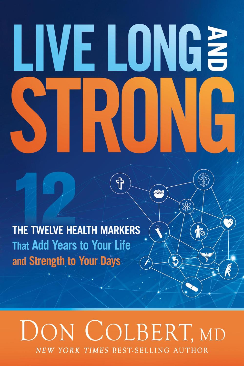 PDF] Live Long and Strong by Don Colbert | 9781636416069