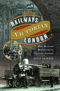 Railways in Victorian London_cover