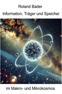Information, Träger und Speicher im Makro- und Mikrokosmos_cover