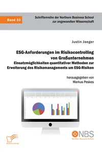 ESG-Anforderungen im Risikocontrolling von Großunternehmen. Einsatzmöglichkeiten quantitativer Methoden zur Erweiterung des Risikomanagements um ESG-Risiken_cover