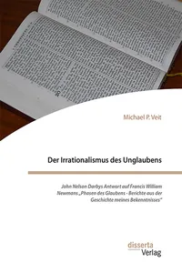 Der Irrationalismus des Unglaubens. John Nelson Darbys Antwort auf Francis William Newmans „Phasen des Glaubens - Berichte aus der Geschichte meines Bekenntnisses“_cover
