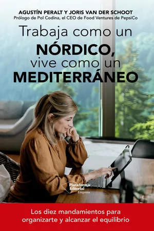 Trabaja como un nórdico, vive como un mediterráneo