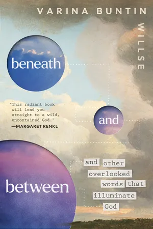 Beneath and Between