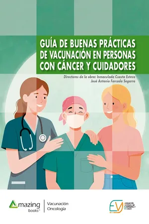 GUÍA DE BUENAS PRÁCTICAS DE VACUNACIÓN EN PERSONAS CON CÁNCER Y CUIDADORES