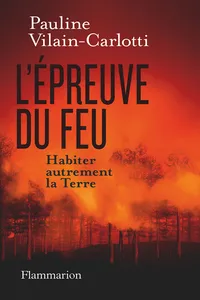 L'Épreuve du feu. Habiter autrement la Terre_cover