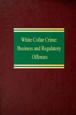 White Collar Crime: Business and Regulatory Offenses