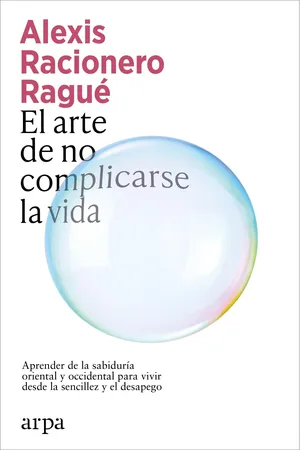 El arte de no complicarse la vida
