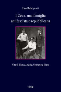 I Ceva: una famiglia antifascista e repubblicana