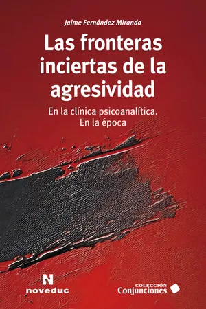 Las fronteras inciertas de la agresividad