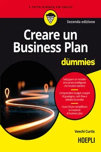 Creare un Business Plan For Dummies. Seconda ed.