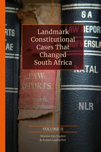 Landmark Constitutional Cases That Changed South Africa Volume 2_cover