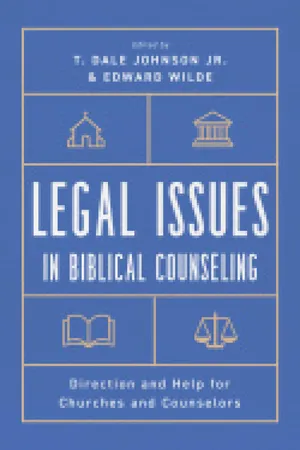 Legal Issues in Biblical Counseling