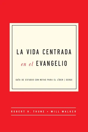 La Vida Centrada en el Evangelio