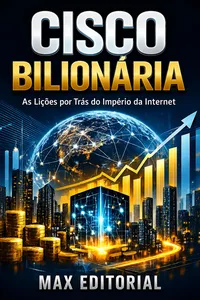 Cisco Bilionária: As Lições por Trás do Império da Internet_cover