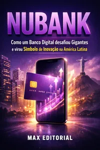 Nubank: Como um Banco Digital Desafiou Gigantes e virou Símbolo de Inovação na América Latina_cover