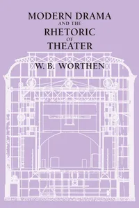 Modern Drama and the Rhetoric of Theater_cover