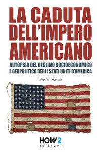 La Caduta dell’Impero Americano