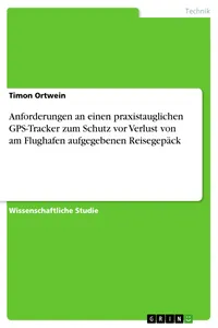 Anforderungen an einen praxistauglichen GPS-Tracker zum Schutz vor Verlust von am Flughafen aufgegebenen Reisegepäck_cover