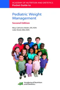 Academy of Nutrition and Dietetics Pocket Guide to Pediatric Weight Management