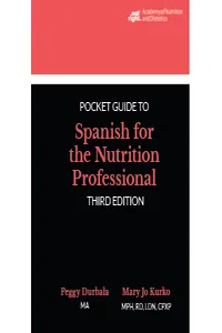 Academy of Nutrition and Dietetics Pocket Guide to Spanish for the Nutrition Professional