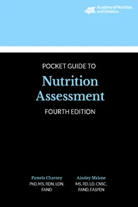 Academy of Nutrition and Dietetics Pocket Guide to Nutrition Assessment