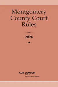 Montgomery County Court Rules 2026