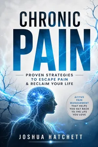 Chronic Pain: Proven Strategies to Escape Pain & Reclaim Your Life_cover
